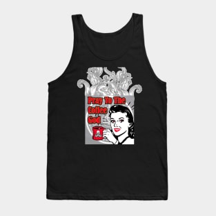 Pray To The Coffee God Tank Top